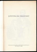 Eötvös és Trefort. Vál., szerk. és a bevezető tanulmányt írta: Felkai László, Mann Miklós. Bp., 1988...