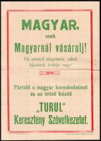 cca 1935 "Magyar, csak Magyarnál vásárolj! Ha pénzed idegennek adod, fajtádnak árulója vagy" Turul Keresztény Szövetkezet antiszemita hirdetménye plakát, 25x35 cm