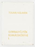 Tolnai Kálmán: Gombagyűjtők szakácskönyve I. H.n., 1984, Ságvári Nyomda. Számozott (103/500) példány! Kiadói egészvászon-kötésben, jó állapotban.