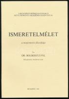 Dr. Bolberitz Pál: Ismeretelmélet. Bp., 1981, Budapesti Római Katolikus Hittudományi Akadémia. Kiadói papírkötés. Megjelent 1000 példányban.