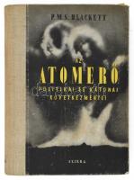 P.M.S. Blackett: Az atomerő politikai és katonai következményei. Bp., 1951, Szikra. Kiadói félvászon-kötés, kopott borítóval.