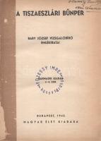 Bary József:
A tiszaeszlári bűnper. Bary József vizsgálóbíró emlékiratai.
Budapest, 1942. Magyar É...