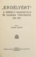 Koréh Endre: A székely hadosztály és dandár története. 1918-1919. I-II. köt. "Erdélyért." ...