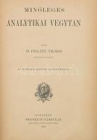 Pillitz Vilmos: Minőleges analytikai vegytan. Dr. Wartha Vincze előszavával. Bp., 1881, Franklin-Társulat, 248 p. Szövegközti ábrákkal illusztrálva. Aranyozott gerincű egészvászon-kötésben, márványozott lapélekkel, az elülső szennylap kissé sérült, ragasztott, egyébként jó állapotban. Ritka!