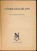 A forradalmi Ady. Szakasits Árpád előszavával. A versek és cikkek kiválasztását Erdődy János és dr. ...