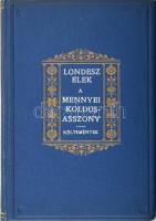 Londesz Elek: A mennyei koldusasszony. Petúr László (1904-1975) írónak dedikált. Bp., Athenaeum. Kiadói egészvászon kötés, belül a gerincnél szakadt, kissé kopottas állapotban.