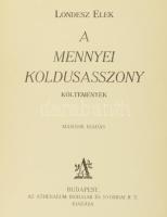 Londesz Elek: A mennyei koldusasszony. Petúr László (1904-1975) írónak dedikált. Bp., Athenaeum. Kia...