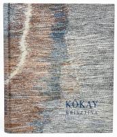 Kókay Krisztina. (Kókay Krisztina grafikus, textilművész 1991-2004 közötti munkásságát bemutató kata...