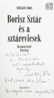 Szilágyi Ákos: Borisz Sztár és a sztárevicsek. Raszputyintól Putyinig. DEDIKÁLT! Bp., 2000, Helikon. Kiadói papírkötés.