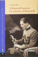 Szabó Mária: A Romanelli-misszió. La missione di Romanelli. Bp., Mundus Kiadó. Kiadói kartonált kötés, kétnyelvű kiadás, jó állapotban.