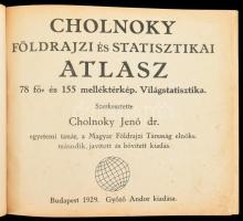 1929 Dr. Cholnoky Jenő: Földrajzi és statisztikai atlasz. 78 fő- és 155 melléktérkép. Világstatisztika. Szerk.: - - . Bp., 1929, Győző Andor. Átkötött műbőrkötésben, jó állapotban.