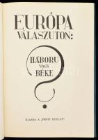 Európa válaszúton: Háború vagy béke? Bp.,(1933), Pesti Hírlap. Irredenta kiadvány, szövegközti ábrák...