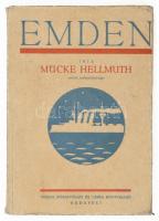 Mücke, Hellmuth: Emden. Irta -- német sorhajóhadnagy. Bp., 1916 Rózsavölgyi. 88p. Kiadói. illusztrált papírborítóval.