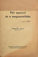 Tresánszky Vilmos: Pál apostol és a megszentelődés. Bp., (1938). Magvető Könyvkereskedés. Ragasztott papírkötésben, foltos lapokkal.