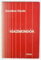 Gombos Gyula: Igazmondók. New York, 1981, Püski. Kiadói egészvászon-kötés, kiadói papír védőborítóban. Emigráns kiadás. A szerző által DEDIKÁLT példány!