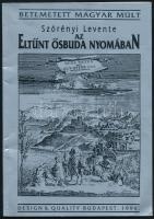 Szörényi Levente: Az eltűnt Ősbuda nyomában. Makkay János előszavával. A szerző, Szörényi Levente által DEDIKÁLT példány. Bp., 1996, Design&Quality. Számos illusztrációval. Kiadói papírkötésben.