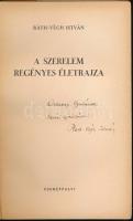 Ráth-Végh István: A szerelem regényes életrajza. A szerző, Ráth-Végh István (1870-1959) író, művelődéstörténész, jogász, táblabíró, ügyvéd által Ortutay Gyula (1910-1978) néprajztudós, későbbi politikus, miniszter részére DEDIKÁLT példány! Bp., 1941., Cserépfalvi,(Pápai Ernő-ny.), 250+4 p. Első kiadás! Kiadói papírkötés, hiányos, sérült borítékkal.