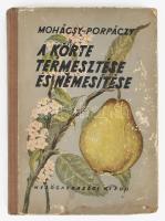 Mohácsy Mátyás - Porpáczy Aladár: A körte termesztése és nemesítése. (Függelékben: A birs termesztése.) Bp., 1954, Mezőgazdasági. Fekete-fehér képtáblákkal. Kiadói félvászon-kötés, kopott borítóval, volt könyvtári példány. Megjelent 1000 példányban.