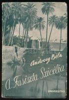 Andocsy Béla: A fasiszta Szicilia. Bp., 1938, Universitas (Révai-ny.), 110+(1) p.+ 4 (fekete-fehér fotók) t. Első kiadás. Kiadói papírkötés, kissé viseltes borítóval, belül jó állapotban. A mű szerepel az 1945-1946-ban az Ideiglenes Nemzeti Kormány által betiltott, fasiszta és szovjetellenes könyvek listáján.