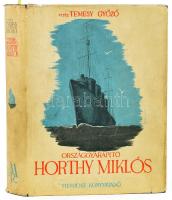 Temesy Győző, vitéz: Országgyarapító Horthy Miklós. Az ifjúság számára írta: - - . Bp., [1941], Mefhosz, 179+(1) p.+ 5 t. Kiadói aranyozott egészvászon-kötés, kissé foltos borítóval, kissé viseltes kiadói papír védőborítóban, belül nagyrészt jó állapotban, korabeli ajándékozási bejegyzéssel, az egyik képtábla (Horthy Miklós-portré) kijár a könyvből, de megvan. Tiltólistás kötet!