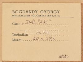 Bogdándy György (1932-): Dáliák. Olaj, farost. Jelzett, hátoldalán címkén feliratozott. 50x37,5 cm. ...