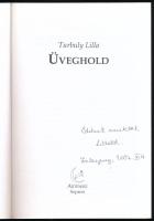 Turbuly Lilla: Üveghold. (Dedikált!) Sopron, 2007, Artemisz. Kiadói papírkötés. A szerző, Turbuly Li...