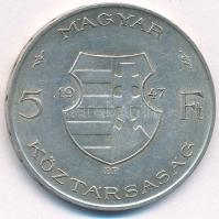 1947. 5Ft Ag "Kossuth" T:XF,VF patina Adamo F8.1