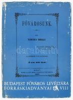 Táncsics Mihály: Fővárosunk. A bevezetőt írta: H. Kohut Mária. Budapest Főváros levéltára Forráskiadványai VIII. 88 hasonmás oldal. Bp., 1976. Kiadói egészvászon-kötés, sérült papír védőborítóval, megjelent 1500 példányban.