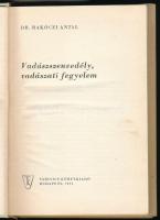Dr. Bakóczi Antal: Vadászszenvedély, vadászati fegyelem. Csergezán Pál illusztrációival. Bp., 1971, ...