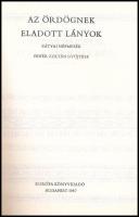 Az ördögnek eladott lányok. Bátyai népmesék. Fehér Zoltán gyűjtése. Válogatta, az utószót és a jegyz...
