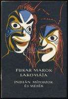 Fukar marok lakomája. Észak-Amerika nyugati partvidékének indián mítoszai és meséi. Népek meséi sorozat. Vál. és az utószót írta: Borsányi László. Ford.: Ignácz Rózsa. Bp.,1983,Európa. A könyv borító illusztrációja és az illusztrációk Lóránt Lilla munkái. Kiadói félvászon-kötés, kiadói papír védőborítóban jó állapotban.