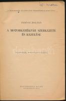 Ternai Zoltán: A motorkerékpár szerkezete és kezelése. Bp., 1954, Közlekedési Kiadó. Negyedik, bővít...