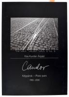 Kiss-Kuntler Árpád: Candor. Képpárok - Photo pairs. 1980-2000. Markovics Ferencnek, a fotószövetség vezetőjének DEDIKÁLT! 500/016. számozott példány. 2 db füzettel. Kiadói papírkötés, jó állapotban.