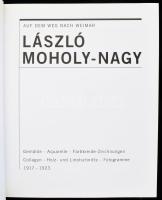 László Moholy-Nagy. Auf dem Weg nach Weimar. Gemälde, Aquarelle [...] 1917-1923. Apolda, 2009. Kiadó...