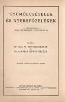 Bircher-Benner, Maximilan - Birchner, Max Edwin: 
Gyümölcsételek és nyersfőzelékek. A táplálkozás, ...
