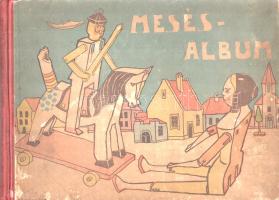 Mesés-album. Írták: Mikszáth Kálmán, Rákosi Jenő, Bródy Sándor, Bársony István, Kaffka Margit, Hercz...