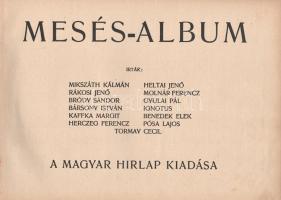 Mesés-album. Írták: Mikszáth Kálmán, Rákosi Jenő, Bródy Sándor, Bársony István, Kaffka Margit, Hercz...