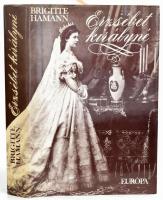 Hamann, Brigitte: Erzsébet királyné. DEDIKÁLT! Bp., 1988, Európa. Kiadói egészvászon kötés, papír védőborítóval, jó állapotban.