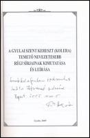 D. Nagy András - Hack Ferenc: A gyulai Szent Kereszt (kolera) temető. DEDIKÁLT! Gyula, 2005. Kiadói ...