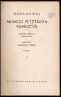 Gösta Montell: Mongol pusztákon keresztül. Sven Hedin előszavával. Ford.: Halász Gyula. Ismeretlen V...