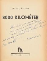 Salamon Elemér: 8000 kilométer. DEDIKÁLT! Bp., é.n., Corvina. Kiadói félvászon kötés, sérült papír v...