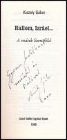 Kiszely Gábor: Hallom, Izrael... A másik Szentföld. DEDIKÁLT! 1996, Szent Gellért Egyházi Kiadó. Kia...