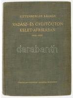 Kittenberger Kálmán: Vadász- és gyüjtőúton Kelet-Afrikában 1903 - 1926. Nagybányai Horthy Jenő előszavával. Bp.,[1934.], Franklin, 1 (címkép, Kittenberger Kálmán portréja) t. + 395 p.+ 64 (fekete-fehér képtáblák) t. Harmadik kiadás. Kiadói egészvászon-kötés, ex libris-szel, régi AKV-s aukciós címkével.