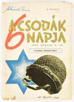 Abádi Ervin: A csodák 6 napja. Tel Aviv, 1967. Kiadói kartonált kötés, sérült papír védőborítóval, kopottas állapotban.