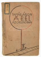 Tamási Áron: Ábel az országban. Regény. A szerző, Tamási Áron (1897-1966) által ALÁÍRT példány. Bp., 1933, Genius, (Révai-ny.), 210 p. Oldalszámozáson belül Bánffy Miklós rajzaival illusztrált. Kiadói egészvászon-kötés, kopott, foltos borítóval, a borítón címkével, sérült gerinccel, foltos lapokkal, régi bélyegzéssel.