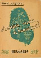 Wass Albert Adjátok vissza a hegyeimet. Bad Wörishofen, 1949. Lippoczy Miklós. Első kiadás! 128p. Kiadói papírkötésben