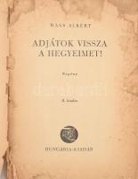 Wass Albert Adjátok vissza a hegyeimet. Bad Wörishofen, 1949. Lippoczy Miklós. Második kiadás! 128p....