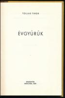 Tollas Tibor: Évgyűrűk -- versei. München, 1979. Nemzetőr, Kiadói kartonált papírkötésben 96p. DEDIK...