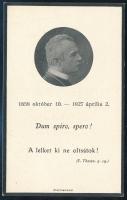 cca 1930-1940 "Boldogemlékű Prohászka Ottokár ruhájából", ruhaereklye. + 1927 "Emlék nagymélt. és főtisztelendő Prohászka Ottokár Dr. székesfehérvári megyéspüspök úr utolsó szavai: "Ime az Isten Báránya, ki elveszed a világ bűneit..." 1858 október 10 - 1927 április 2. Dum spiro, spero! A lelket ki ne oltsátok." Bp., Stephanaeum. Prohászka emlékére kiadott szentkép.