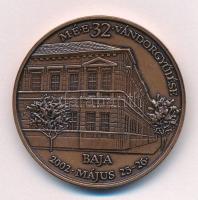 Fritz Mihály (1947-) 2002. MÉE Baja - 32. Vándorgyűlés / Czirfusz Ferenc a Bajai Tanítóképző alapítója bronz emlékérem (42,5mm) T:AU